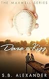 Dare to Kiss by S.B. Alexander Dare to Kiss by S.B. Alexander