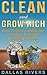 Clean and Grow Rich by Dallas Rivers Clean and Grow Rich by Dallas Rivers