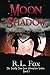 Moon Shadow: The Totally True Love Adventure Series (Volume 1)
