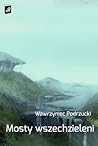 Mosty wszechzieleni by Wawrzyniec Podrzucki
