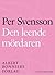 Den leende mördaren by Per Svensson