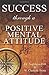 Success Through a Positive Mental Attitude by Napoleon Hill