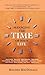 Managing the Time of Your Life by Machen MacDonald