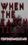 When the Earth Tilts