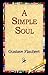 A Simple Soul [with Biographical Introduction]