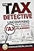 The Tax Detective Uncovering the Mystery of Small Business Tax Planning