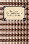 Book cover for Ecce Homo (The Autobiography of Friedrich Nietzsche)