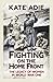 Fighting on the Home Front by Kate Adie
