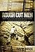 Rough Cut Men: A Man’s Batt...
