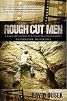 Rough Cut Men: A ...