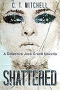 Shattered (Detective Jack Creed)