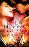 Even Demons Dream Even Demons Dream
