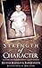 Strength of Character by Heather Robinson
