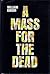 A Mass For The Dead
