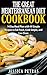 The Great Mediterranean Diet Cookbook: A 14 Day Meal Plan with 49 Simple Recipes to Eat Fresh, Cook Simple, and Live Clean