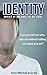 Identity - What It Means To Be You: Can You Tell Me Who You Are Without Telling Me What You Do?