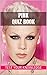 Pink Quiz Book - 50 Fun & Fact Filled Questions About Singer / Pop Star Pink