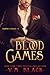 Blood Games (Vampire's Choice, #4)