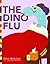 The Dino Flu by Sahar Abdulaziz