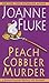 Peach Cobbler Murder by Joanne Fluke