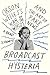 Broadcast Hysteria: Orson Welles's War of the Worlds and the Art of Fake News