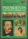 The American Heritage Book of the Presidents and Famous Ameri... by American Heritage