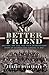 No Better Friend: One Man, One Dog, and Their Extraordinary Story of Courage and Survival in WWII