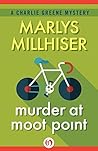Murder at Moot Point by Marlys Millhiser