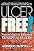 Ulcer Free!: Nature's Safe and Effective Alternatives
