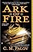 Ark of Fire (Caedmon Aisquith, #1)