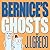 Bernice's Ghosts