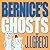 Bernice's Ghosts