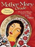 Mother Mary Oracle: Protection Miracles & Grace of the Holy Mother