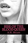 Rise of the Blood Queen (Marked #3)
