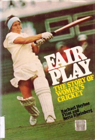Fair play: The story of women's cricket (Hardcover)