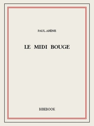 Le midi Bouge (Paperback)