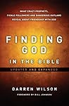 Finding God In The Bible: What Crazy Prophets, Fickle Followers And Dangerous Outlaws Reveal About Friendship With God