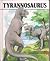 Tyrannosaurus : Dinosaurs Series
