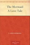 The Mermaid: A Lo...