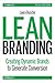 Lean Branding: Creating Dyn...