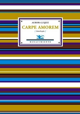 Carpe Amorem: Antología