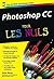 Photoshop CC poche pour les nuls (French Edition)