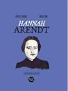 Hannah Arendt Hannah Arendt