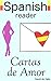 Spanish Reader - Cartas de Amor: Four Love Letters in Spanish. Intermediate Level (Spanish Edition)