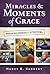 Miracles and Moments of Gra...