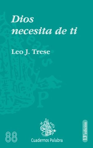 Dios necesita de ti (Cuadernos Palabra nº 88) (Spanish Edition)