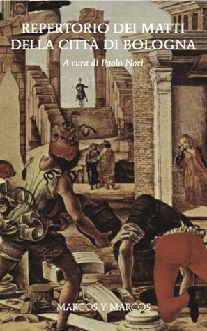 Repertorio dei matti della città di Bologna (Paperback)