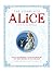 The Complete Alice: Alice's...