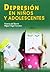 Depresión en niños y adolescentes (Guias Profesionales) (Spanish Edition)