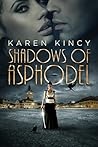 Shadows of Asphodel by Karen Kincy